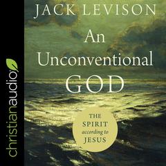 An Unconventional God by Jack Levison audiobook