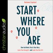 Start Where You Are by  Rashawn Copeland audiobook