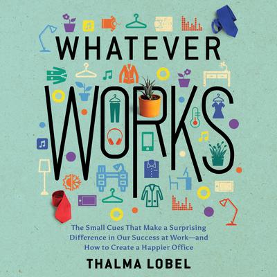 Whatever Works by Thalma Lobel audiobook