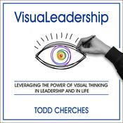 VisuaLeadership by  Todd Cherches audiobook