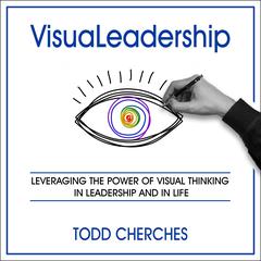 VisuaLeadership by Todd Cherches audiobook