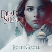 Dead Silence by  Robin Caroll audiobook
