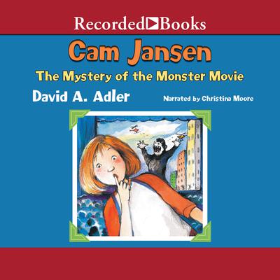 Cam Jansen and the Mystery of the Monster Movie by David A. Adler audiobook
