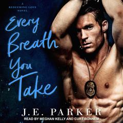 Every Breath You Take by J.E. Parker audiobook