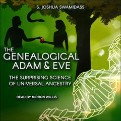 The Genealogical Adam and Eve by S. Joshua Swamidass audiobook