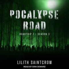 Pocalypse Road by Lilith Saintcrow audiobook