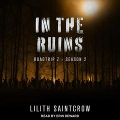 In The Ruins by Lilith Saintcrow audiobook