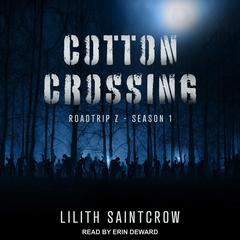 Cotton Crossing by Lilith Saintcrow audiobook