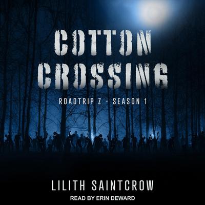 Cotton Crossing by Lilith Saintcrow audiobook