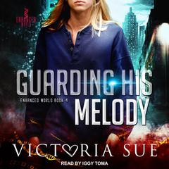 Guarding His Melody by Victoria Sue audiobook