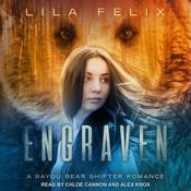 Engraven by  Lila Felix audiobook