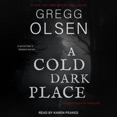 A Cold Dark Place by Gregg Olsen audiobook