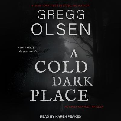 A Cold Dark Place by Gregg Olsen audiobook
