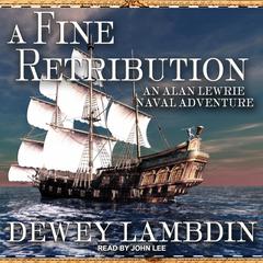 A Fine Retribution by Dewey Lambdin audiobook