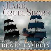 A Hard, Cruel Shore by  Dewey Lambdin audiobook