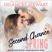Second Chance Spring by  Delancey Stewart audiobook