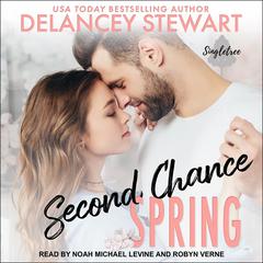 Second Chance Spring by Delancey Stewart audiobook