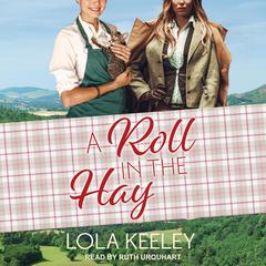 A Roll in the Hay by Lola Keeley audiobook