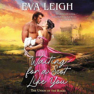 Waiting for a Scot Like You by Eva Leigh audiobook