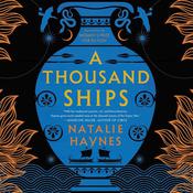 A Thousand Ships by  Natalie Haynes audiobook