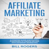 Affiliate Marketing by  Bill Rogers audiobook