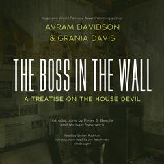 The Boss in the Wall by Avram Davidson audiobook