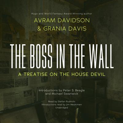 The Boss in the Wall by Avram Davidson audiobook