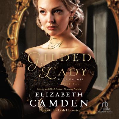A Gilded Lady by Elizabeth Camden audiobook