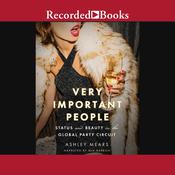 Very Important People by  Ashley Mears audiobook