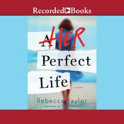 Her Perfect Life by  Rebecca Taylor audiobook