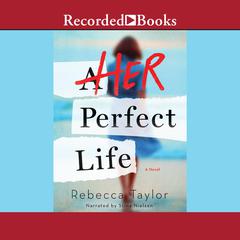 Her Perfect Life by Rebecca Taylor audiobook