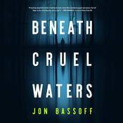 Beneath Cruel Waters by  Jon Bassoff audiobook