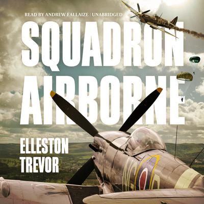Squadron Airborne by Elleston Trevor audiobook