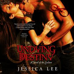 Undying Destiny by Jessica Lee audiobook