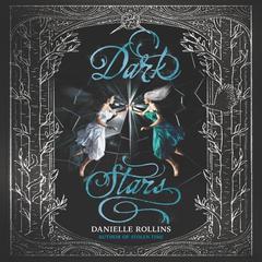 Dark Stars by Danielle Rollins audiobook