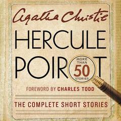 Hercule Poirot: The Complete Short Stories by Agatha Christie audiobook