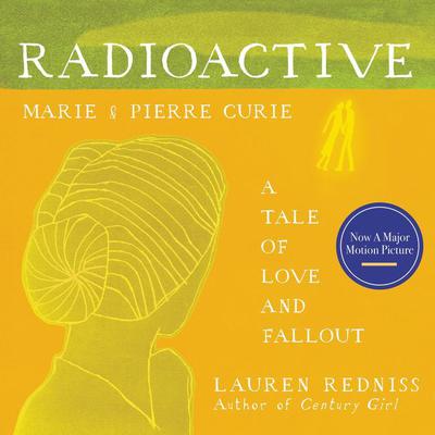 Radioactive by Lauren Redniss audiobook