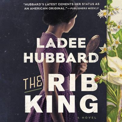 The Rib King by Ladee Hubbard audiobook