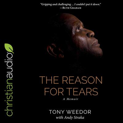 The Reason for Tears by Tony Weedor audiobook