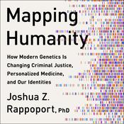 Mapping Humanity by  Joshua Z. Rappoport PhD audiobook
