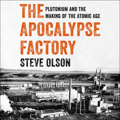 The Apocalypse Factory by Steve Olson audiobook