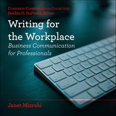Writing for the Workplace by Janet Mizrahi audiobook