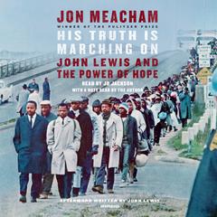 His Truth Is Marching On by Jon Meacham audiobook