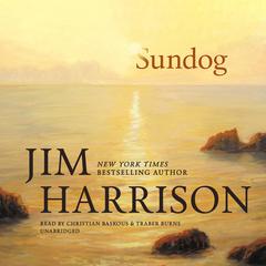Sundog by Jim Harrison audiobook