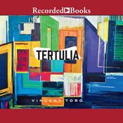 Tertulia by  Vincent Toro audiobook