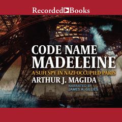 Code Name Madeleine by Arthur J. Magida audiobook