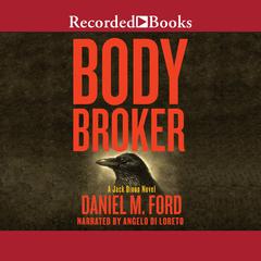Body Broker by Daniel Ford audiobook