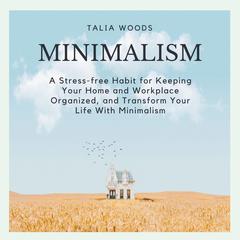 Minimalism by Talia Woods audiobook