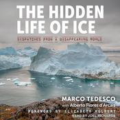 The Hidden Life of Ice by  Marco Tedesco audiobook