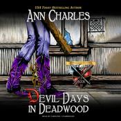 Devil Days in Deadwood by  Ann Charles audiobook